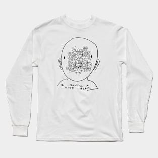 I sense a vibe Long Sleeve T-Shirt